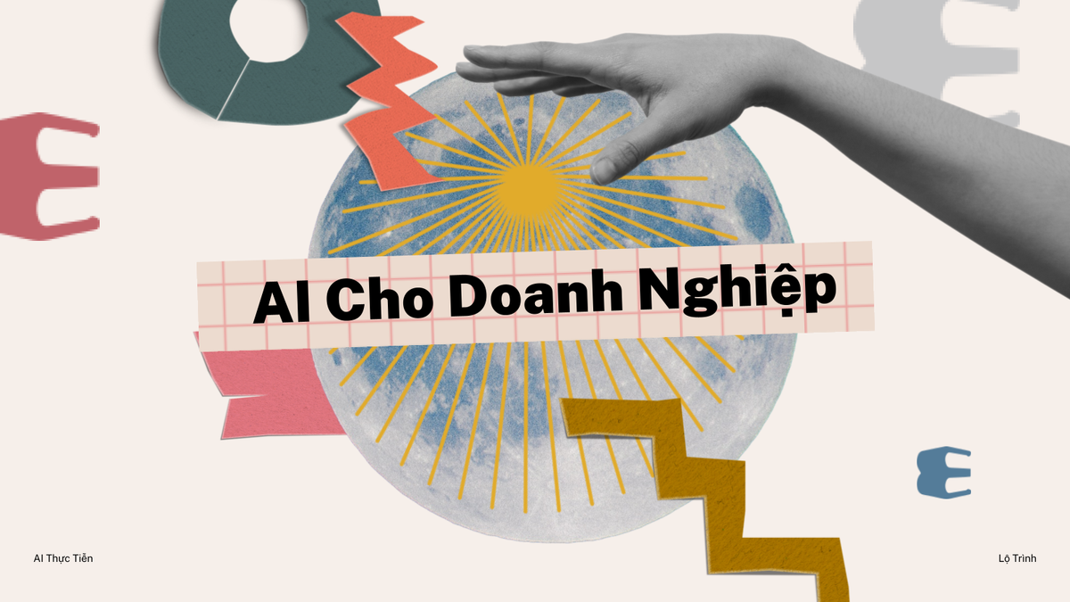 AI Cho Doanh Nghiệp Vừa Và Nhỏ: Lộ Trình Thực Tiễn