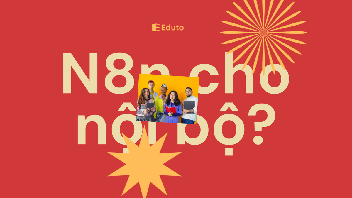 Có thể dùng n8n cho automation nội bộ công ty không? Các quy trình tự động hoá phổ biến bạn nên triển khai