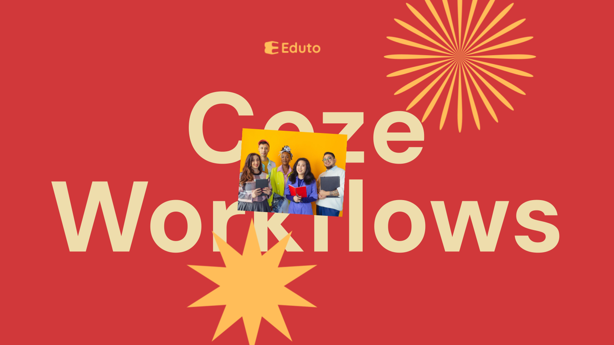 Coze Workflows: Bước Đầu Tự Học Và Triển Khai
