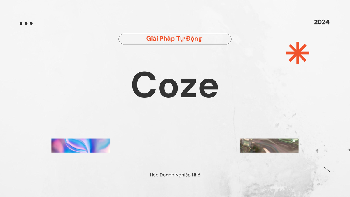 Coze: Giải Pháp Tự Động Hóa Doanh Nghiệp Nhỏ