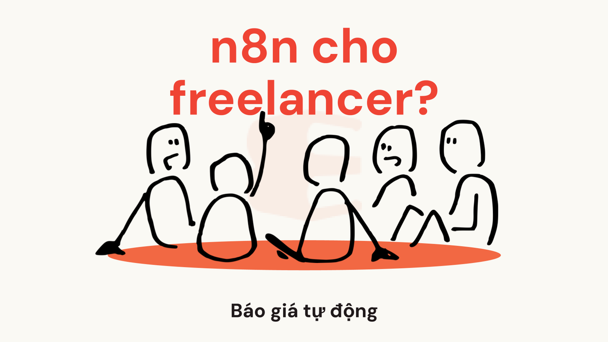 n8n có phù hợp để triển khai cho freelancer không? Quản lý dự án và tự động hoá báo giá