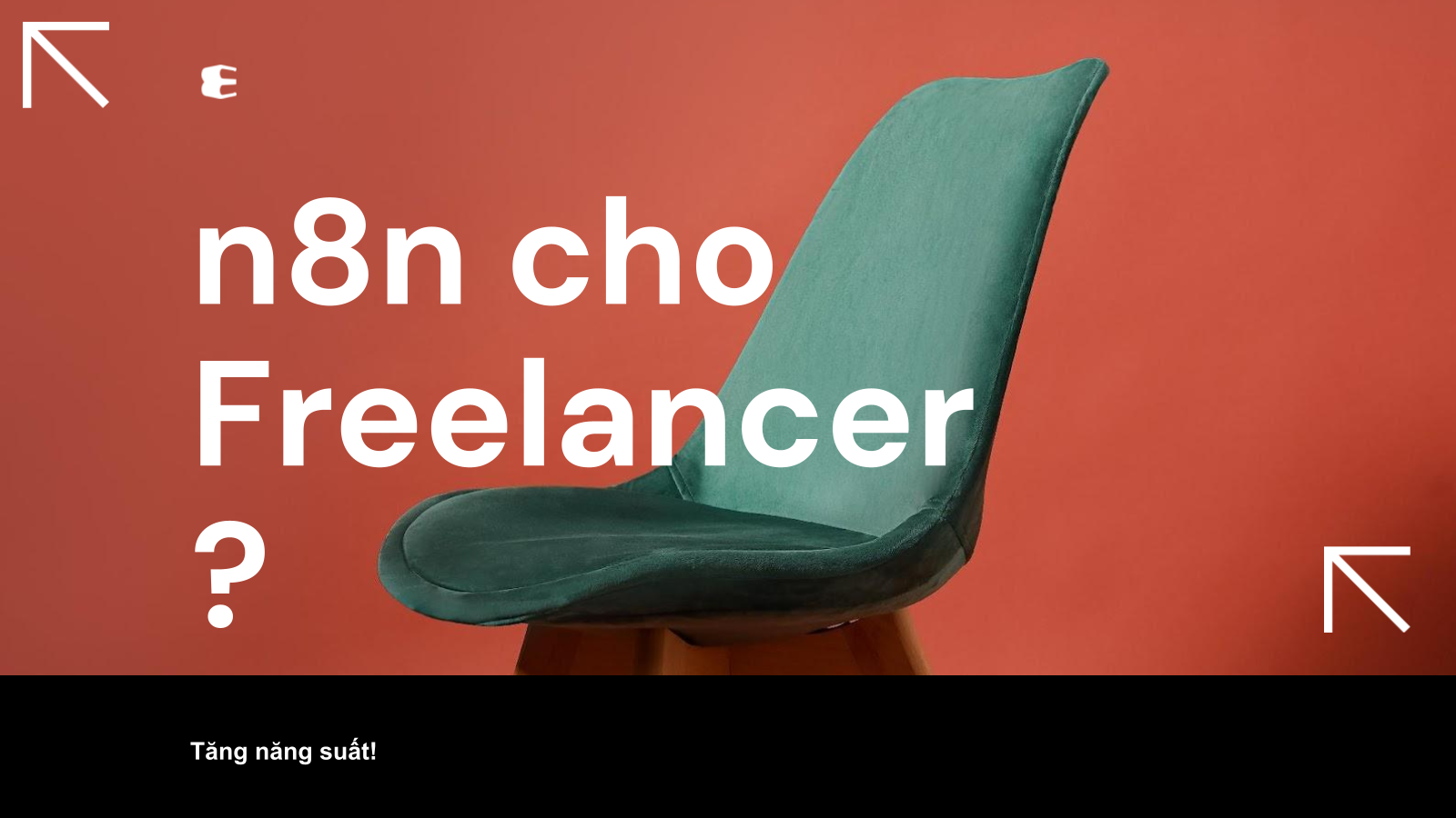 n8n có phù hợp với người làm freelance không? Tăng năng suất và tự động hóa dịch vụ khách hàng