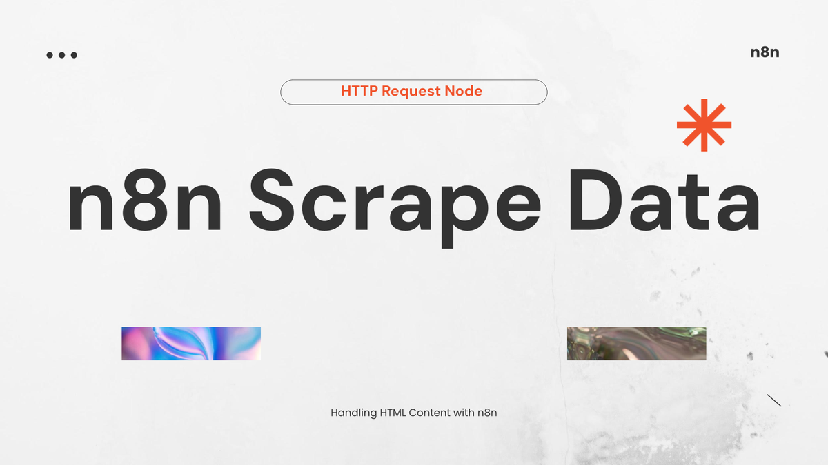 n8n có thể dùng để scrape dữ liệu không? Cách sử dụng node HTTP Request và xử lý HTML