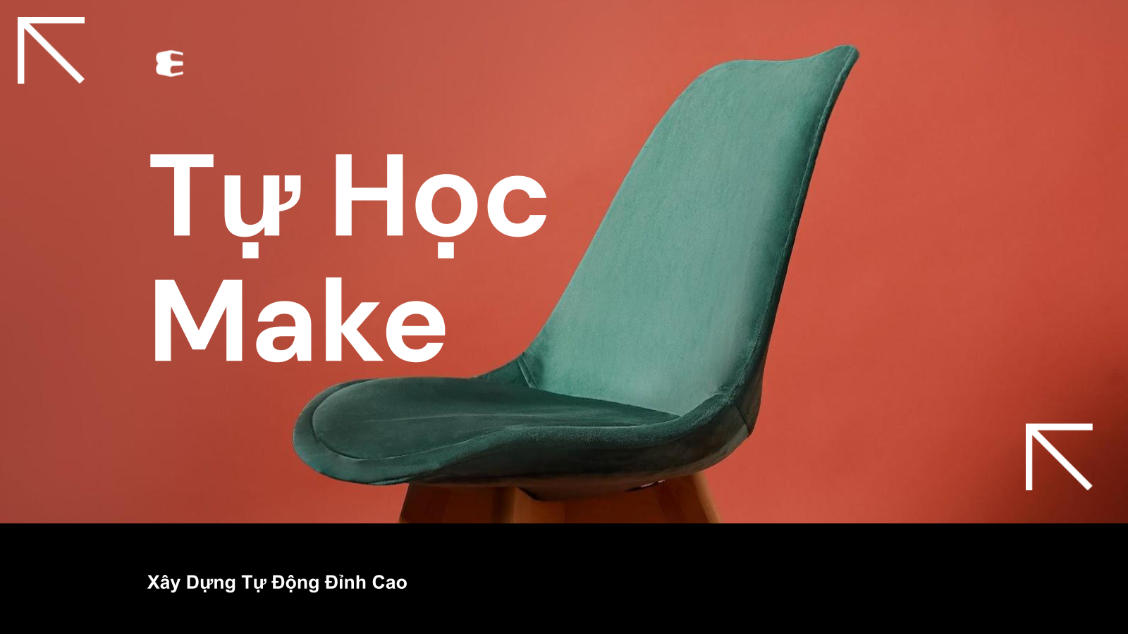 Tự Học Make: Xây Dựng Quy Trình Tự Động Đỉnh Cao