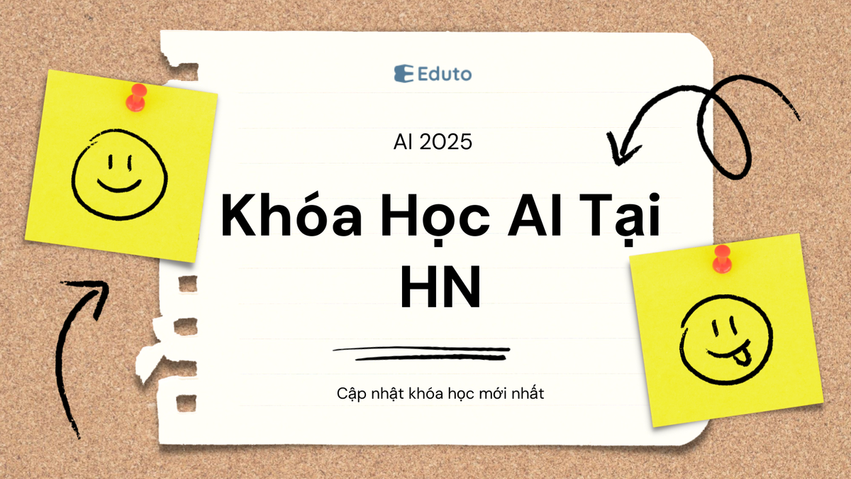 Khóa Học AI Tại Hà Nội: Cập Nhật Mới Nhất 2025