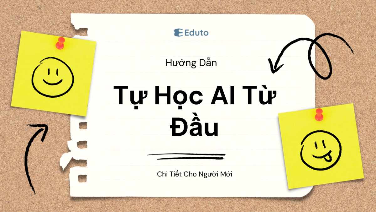 Tự Học AI Từ Đầu: Hướng Dẫn Chi Tiết Cho Người Mới