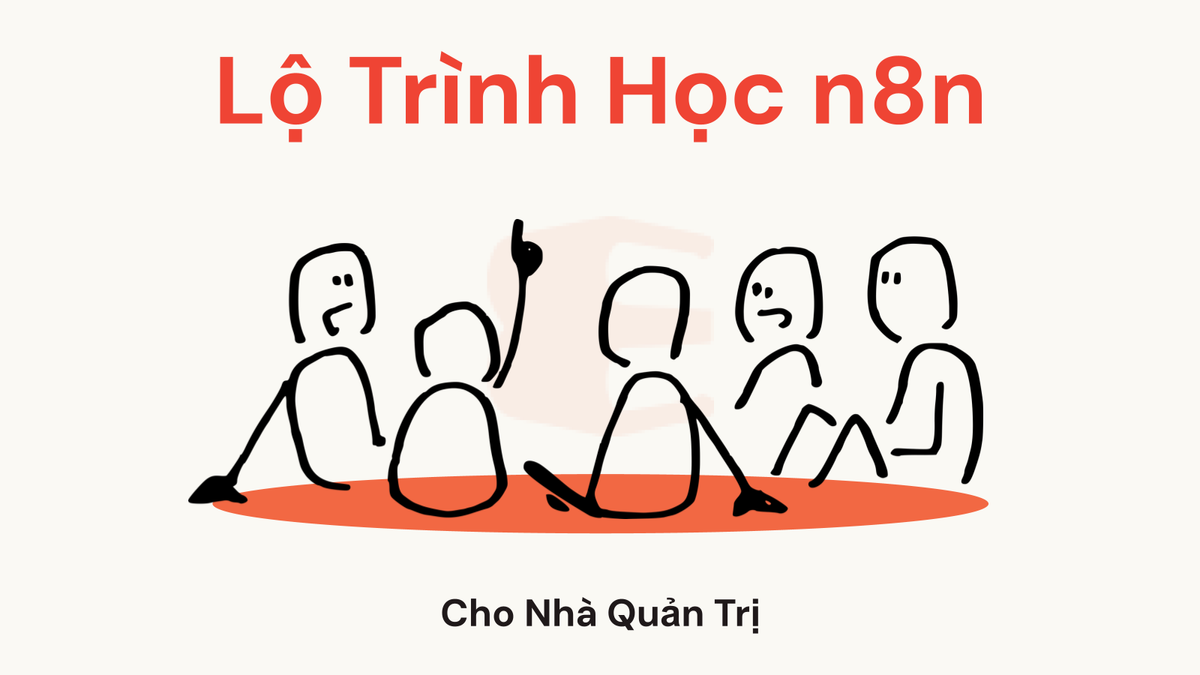Xây Lộ Trình Học n8n Cho Nhà Quản Trị Hệ Thống