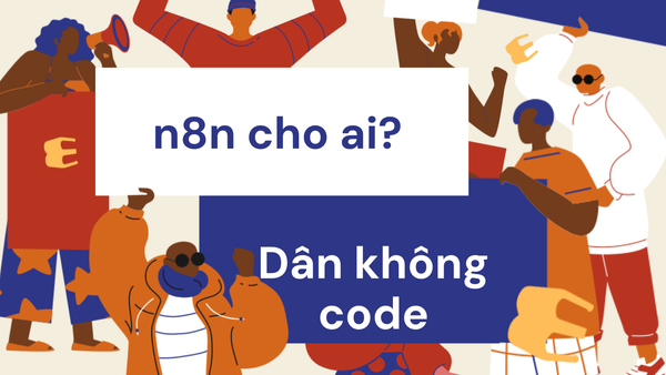n8n có phù hợp với dân không biết lập trình không? Góc nhìn thực tế từ học viên Eduto Academy