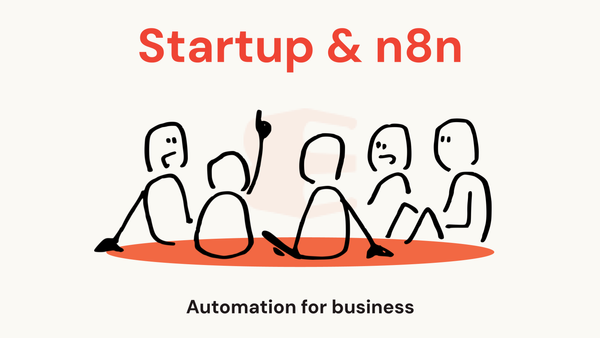 Tại sao startup nên học n8n? Giảm tải nhân sự bằng quy trình tự động hóa