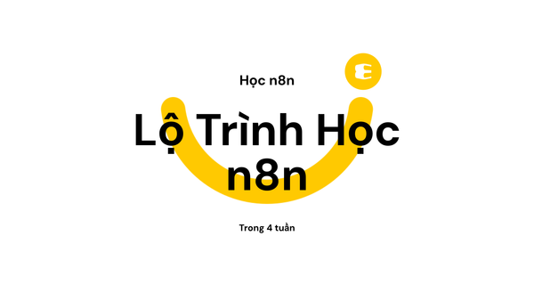 Tạo Lập Lộ Trình Học n8n Hiệu Quả Trong 4 Tuần