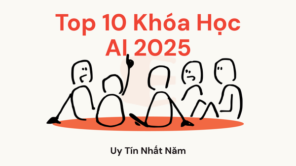 Top 10 Khóa Học AI Uy Tín Nhất Năm 2025