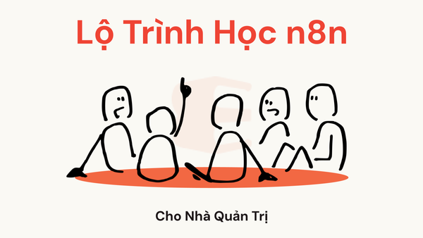 Xây Lộ Trình Học n8n Cho Nhà Quản Trị Hệ Thống